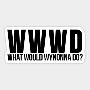 What Would Wynonna Do? Inspired by Wynonna Earp Sticker